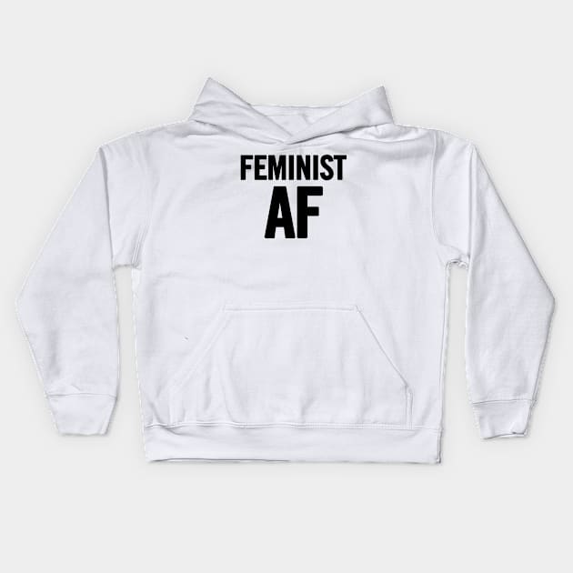 Feminst AF Kids Hoodie by sergiovarela